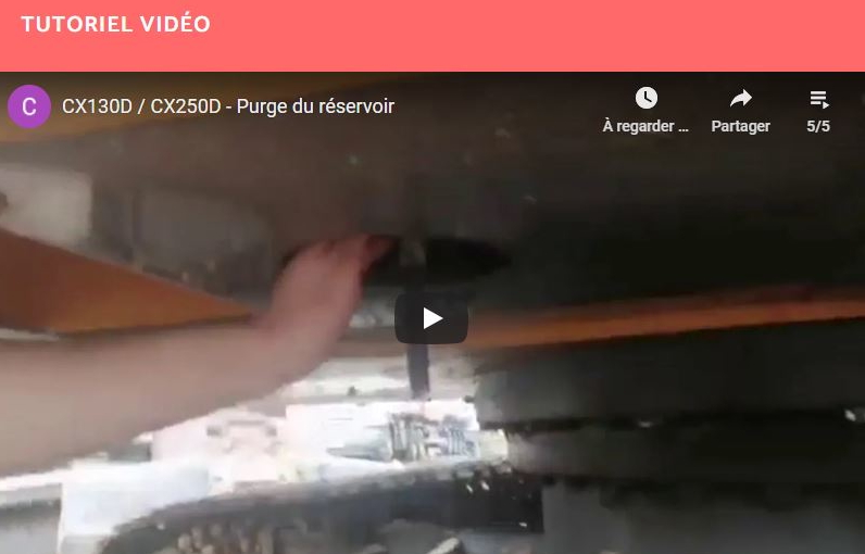 Purge du réservoir sur CX130D et CX250D (Pelle sur chenilles)